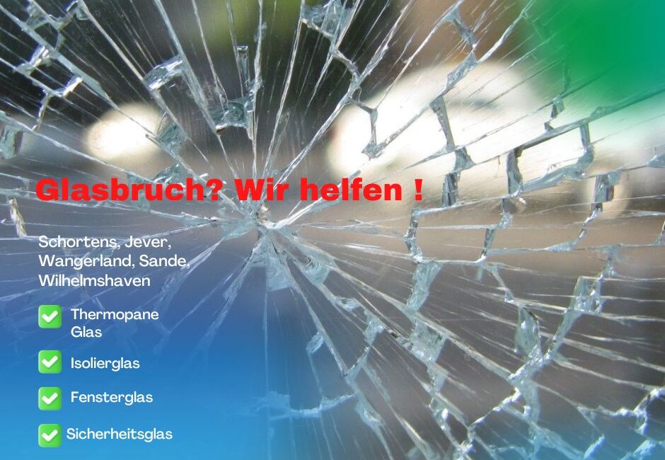 Glasbruch Wir helfen !